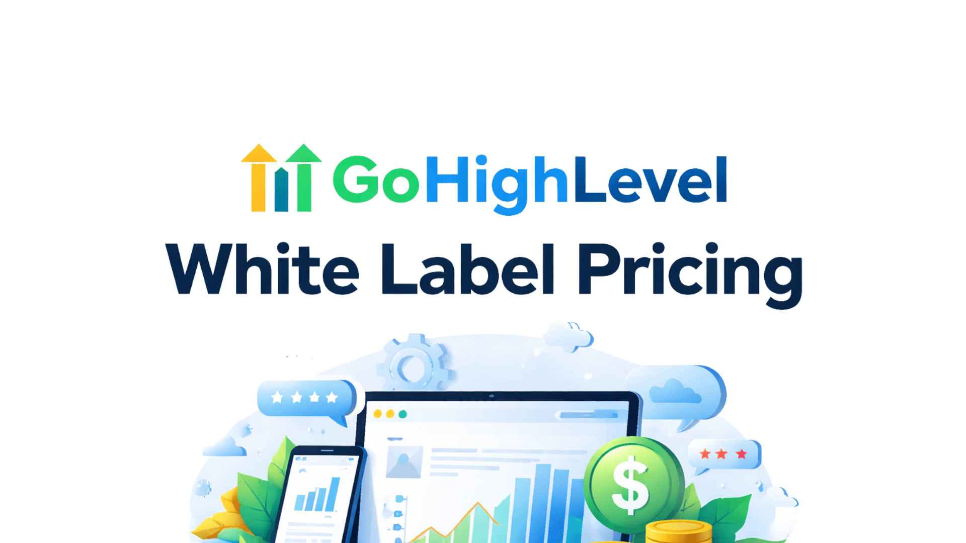 GoHighLevel White Label Pricing: What Every Plan Actually Costs in 2026