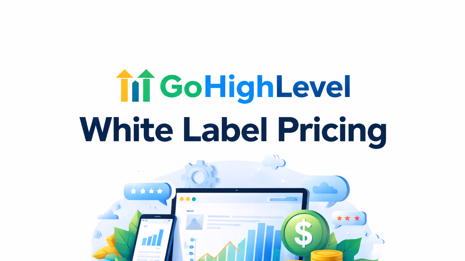 GoHighLevel White Label Pricing: What Every Plan Costs in 2026